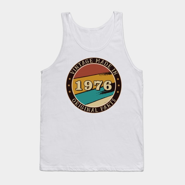 Vintage Made In 1976 Original Parts Tank Top by super soul